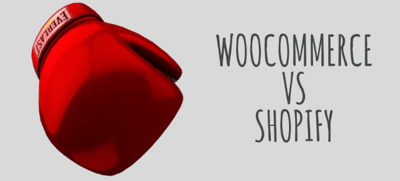 Woocommerce Vs Shopify